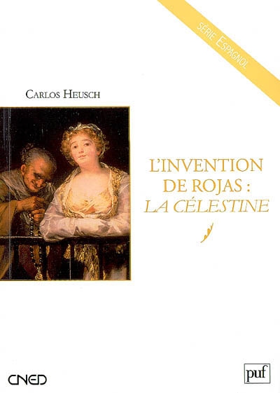 L'invention de Rojas : "La Célestine"