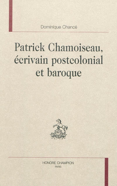 Patrick Chamoiseau, écrivain postcolonial et baroque