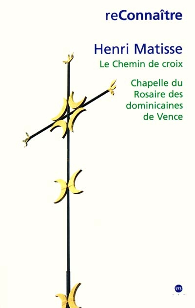 Henri Matisse : le Chemin de croix, Chapelle du Rosaire des dominicaines de Vence