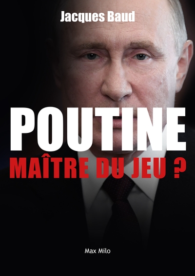 Poutine : maître du jeu ? : la Russie en 50 questions