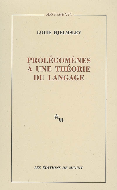 Prolégomènes à une théorie du langage suivi de La structure fondamentale du langage