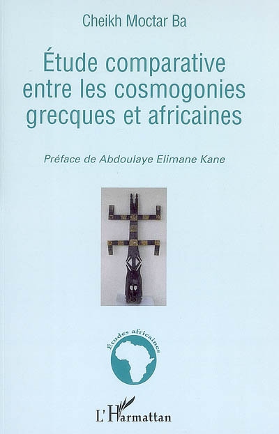Étude comparative entre les cosmogonies grecques et africaines