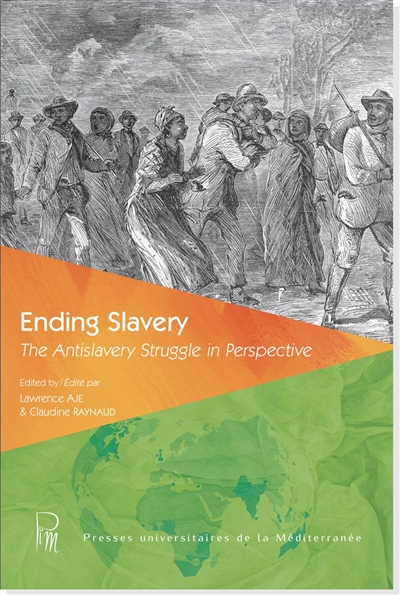 Ending slavery : The Antislavery sttrugle in perspective