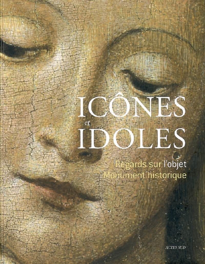 Icônes et idoles : regards sur l'objet Monument historique