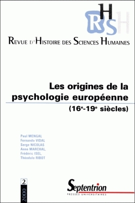Revue d'histoire des sciences humaines. 2 , Les origines de la psychologie européenne (16e-19e siècles)