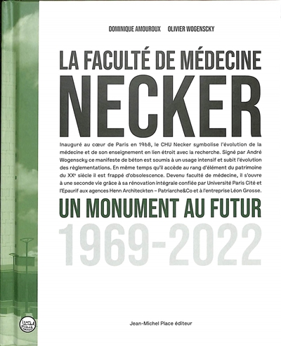 La Faculté de médecine Necker : un monument au futur, 1969-2022