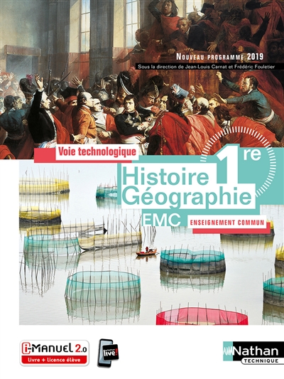 Histoire géographie EMC 1re : voie technologique-enseignement commun : nouveau programme 2019 : [manuel de l'élève]