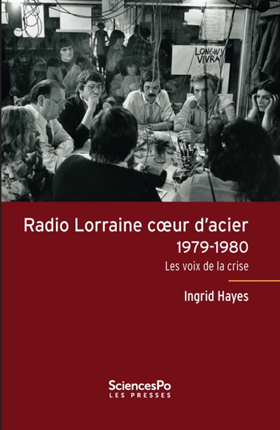 Radio Lorraine coeur d'acier, 1979-1980 : les voix de la crise
