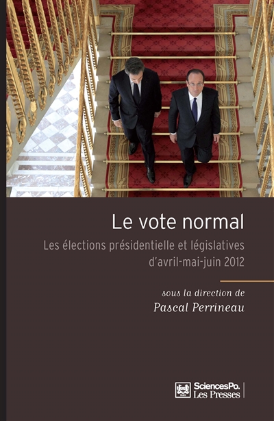 Le vote normal : les élections présidentielles et législatives d'avril, mai, juin 2012