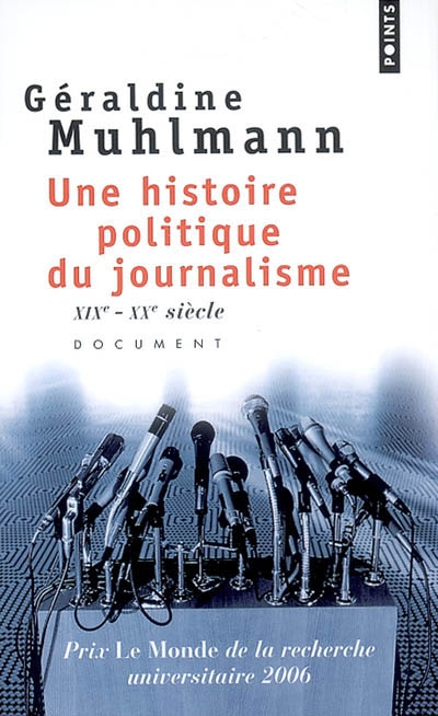 Une histoire politique du journalisme, XIXe-XXe siècle