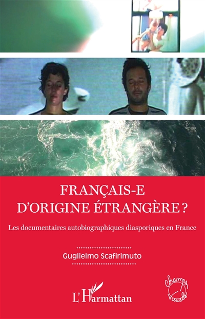 Français-e d'origine étrangère ? : les documentaires autobiographiques diasporiques en France