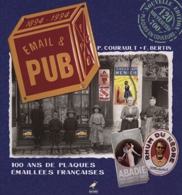 Email et pub : 100 ans de plaques émaillées françaises