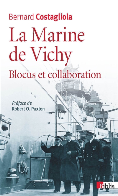 La marine de Vichy : blocus et collaboration, juin 1940-novembre 1942