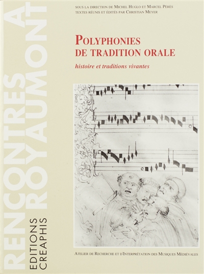 Polyphonies de tradition orale : histoire et traditions vivantes : actes du colloque de Royaumont, 1990