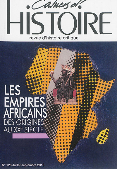 Les empires africains : des origines au XXe siècle