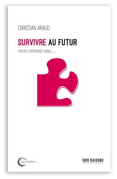 Survivre au futur : vivre au présent
