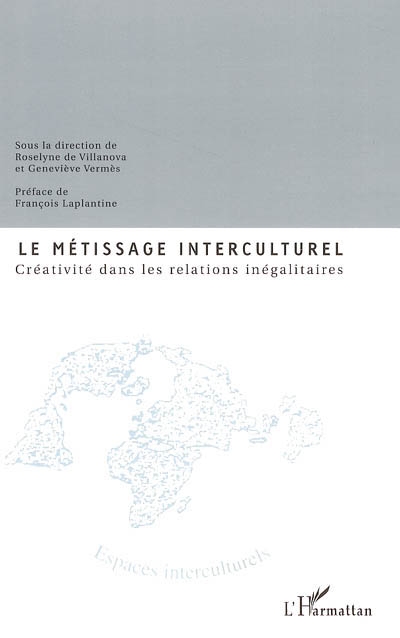 Le métissage interculturel : créativité dans les relations inégalitaires : [actes des journées de rencontre tenues au Centre culturel Calouste Gulbenkian, à Paris, les 22 et 23 mai 2003]