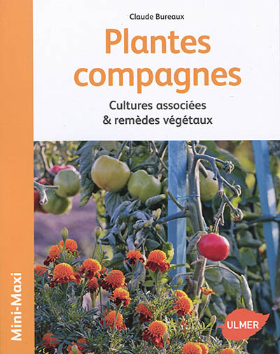 Plantes compagnes : cultures associées & remèdes végétaux