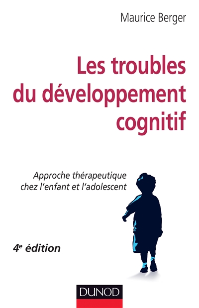 Les troubles du développement cognitif : approche thérapeutique chez l'enfant et l'adolescent