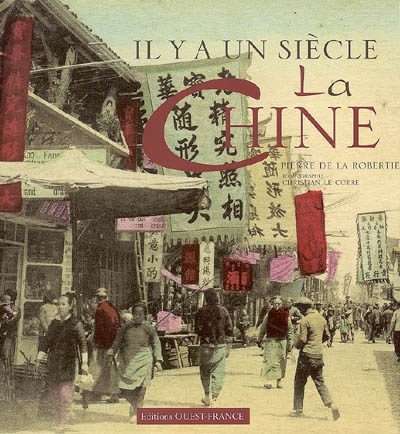 Il ya un siècle, la Chine : la Chine de 1880 à 1920