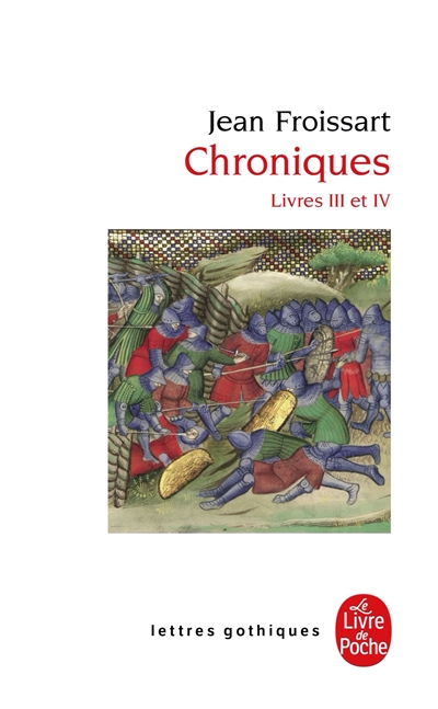 Chroniques : livre III (du Voyage en Béarn à la campagne de Gascogne) et livre IV (années 1389-1400)
