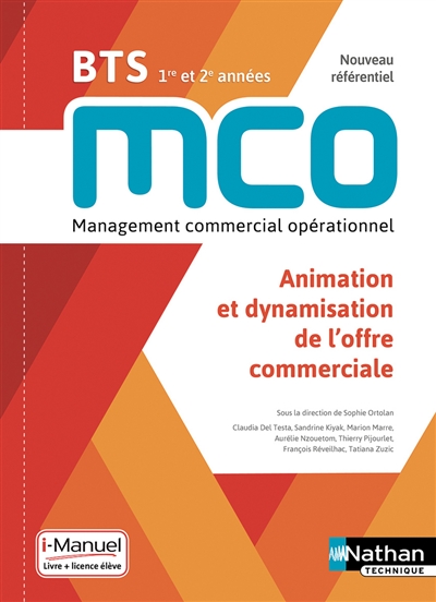 Animation et dynamisation de l'offre commerciale : BTS MCO 1re et 2e années : livre + licence élève