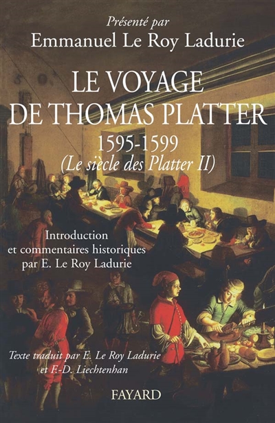 Le voyage de Thomas Platter : 1595-1599