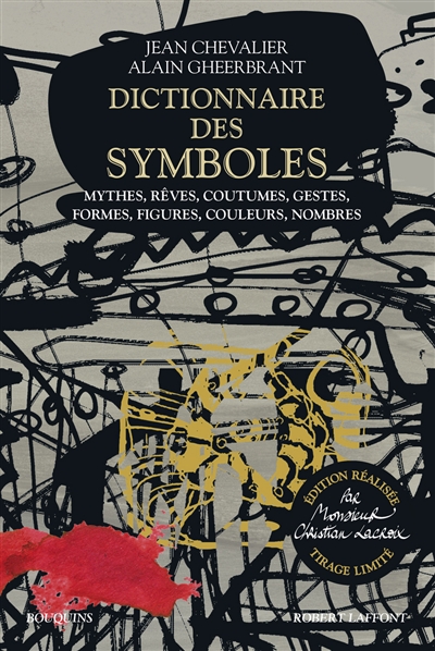 Dictionnaire des symboles : mythes, rêves, coutumes, gestes, formes, figures, couleurs, nombres