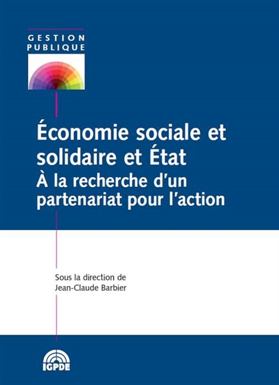 Économie sociale et solidaire et État : à la recherche d'un partenariat pour l'action