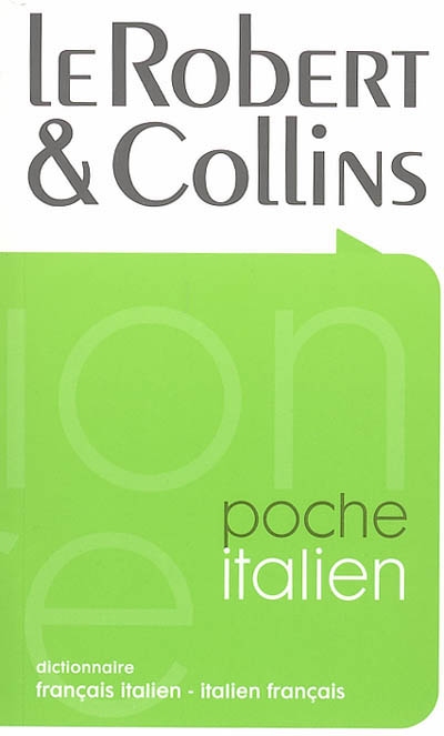 Le Robert et Collins poche italien : dictionnaire français-italien, italien-français