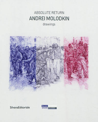 Andrei Molodkin, Absolute return : drawings : [exposition, Musée d'art moderne de Saint-Étienne Métropole, 10 décembre 2011-5 février 2012]