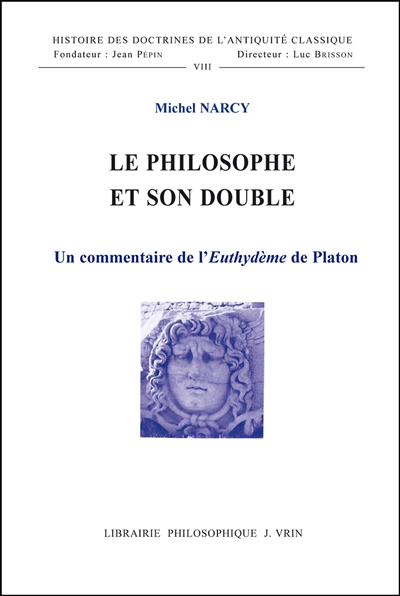 Le philosophe et son double : un commentaire de l'"Euthydème" de Platon