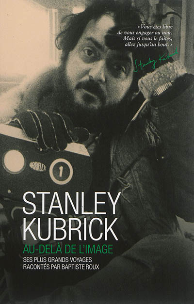 Stanley Kubrick : au-delà de l'image