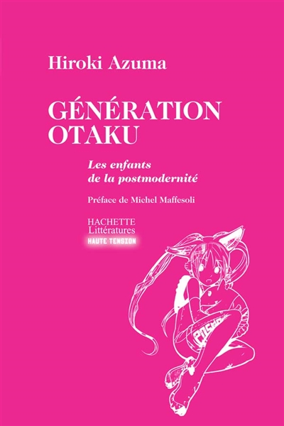 Génération Otaku : les enfants de la post-modernité