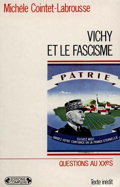 Vichy et le fascisme : les hommes, les structures et les pouvoirs