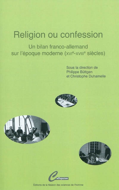 Religion ou confession : un bilan franco-allemand sur l'époque moderne, XVIe-XVIIIe siècles