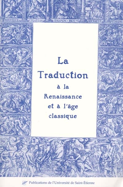 La traduction à la Renaissance et à l'âge classique