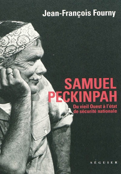 Samuel Peckinpah : du vieil Ouest à l'état de sécurité nationale