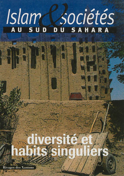 Islam & sociétés au sud du Sahara. 2 , Diversité et habits singuliers