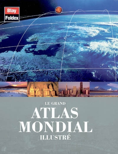Le Grand atlas mondial illustré