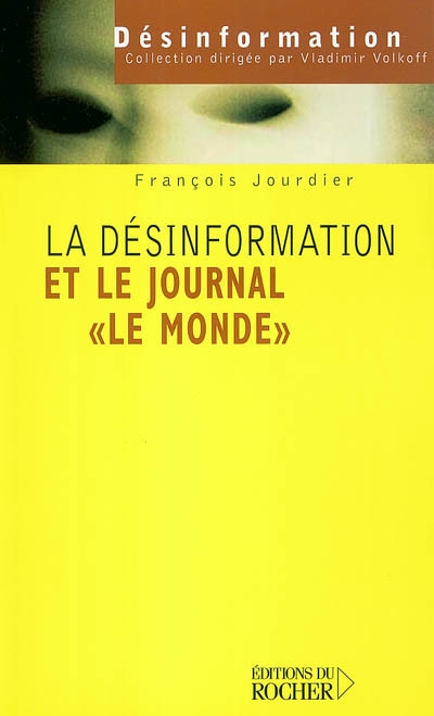 La désinformation et le journal Le Monde : de Judas à Tartuffe