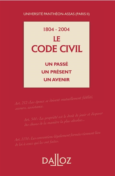 1804-2004, le code civil un passé, un présent, un avenir