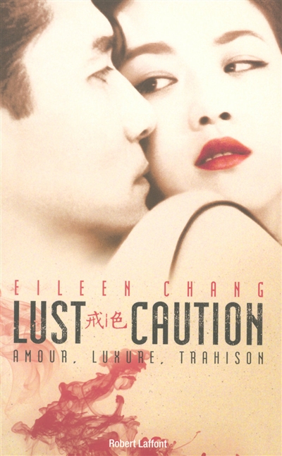 Lust caution = Amour, luxure, trahison