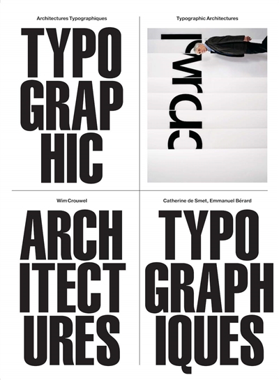 Wim Crouwel : Architectures typographiques = Typographic Architectures : [exposition] Galerie Anatome Paris, 10 février - 28 février 2007