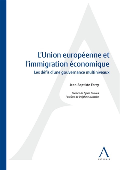 L'Union européenne et l'immigration économique : les défis d'une gouvernance multiniveaux