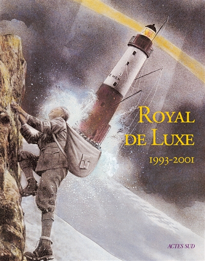 Royal de luxe, 1993-2001 : entretiens avec Jean-Luc Courcoult