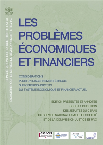 Les problèmes économiques et financiers : considérations pour un discernement éthique sur certains aspects du système économique et financier actuel