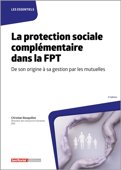 La protection sociale complémentaire dans la FPT : de son origine à sa gestion par les mutuelles