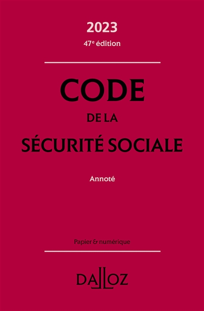 Code de la sécurité sociale [2023] : annoté