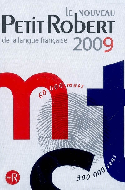 Le nouveau petit Robert 2009: : dictionnaire alphabétique et analogique de la langue française